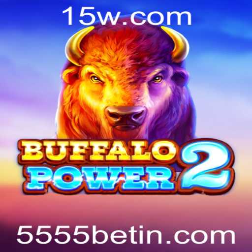 Descubra o Emocionante Mundo de BuffaloPower2 e a Fascinante Aposta de 5555bet