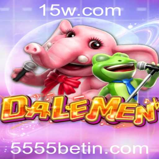 DALEMEN: O Excitante Mundo do Jogo Estratégico com 5555bet