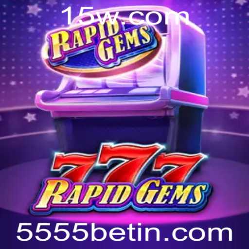Descubra RapidGems777: O Brilho das Apostas com 5555bet
